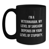 Funny Veterinarian Gifts from Friends for Birthday, Black Coffee Mug with Sarcasm Quote - Main